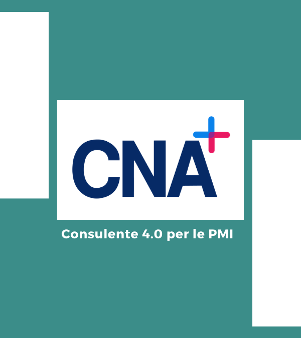CNA+ RIPARTIRE CON UN CONSULENTE 4.0 PER LE PMI